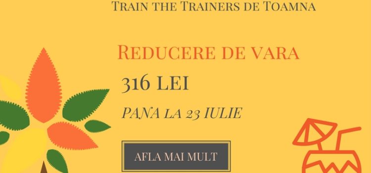 Train the Trainers / Formator septembrie-octombrie 2017 Train the Trainers / Formator septembrie-octombrie 2017