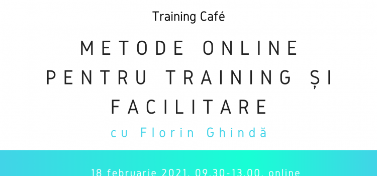 Metode online pentru training și facilitare, 18 februarie 2021 (09.30-13.00)