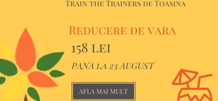 Train the Trainers / Formator septembrie-octombrie 2017