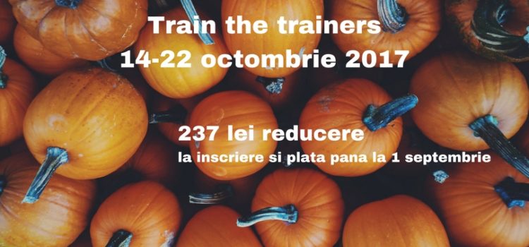 Train the Trainers / Formator octombrie 2017